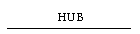 HUB